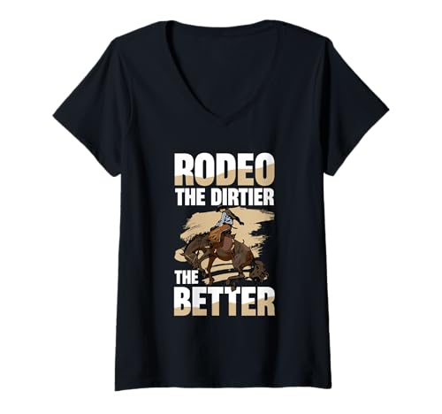 Damen Rodeo Je dreckiger desto Besser T-Shirt mit V-Ausschnitt Damen Rodeo Je dreckiger desto Besser T-Shirt mit V-Ausschnitt von Western Rodeo Cowboy Riding Adventure Ranch