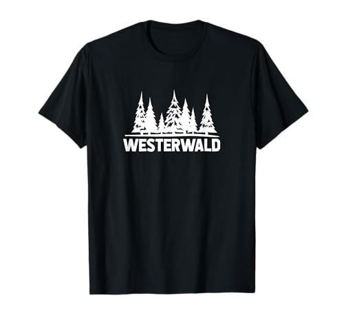 Westerwald Heimat Wald Wandern Männer Frauen T-Shirt Westerwald Heimat Wald Wandern Männer Frauen T-Shirt von Westerwald Heimat Geschenke Herren Damen