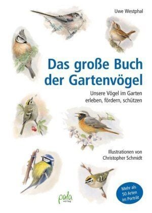 Westphal, Uwe Das große Buch der Gartenvögel Westphal, Uwe Das große Buch der Gartenvögel von Westphal, Uwe