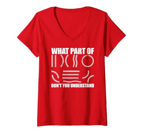 Damen What Part of Don't You Understand Funny Baseball Player Joke T-Shirt mit V-Ausschnitt Damen What Part of Don't You Understand Funny Baseball Player Joke T-Shirt mit V-Ausschnitt von What Part Of Don't You Understand Baseball Player
