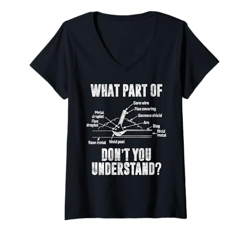 Damen Welcher Teil von Don't You Understand Welder Welding Costume T-Shirt mit V-Ausschnitt Damen Welcher Teil von Don't You Understand Welder Welding Costume T-Shirt mit V-Ausschnitt von What Part Welder Gifts Weld Metal Worker Apparel