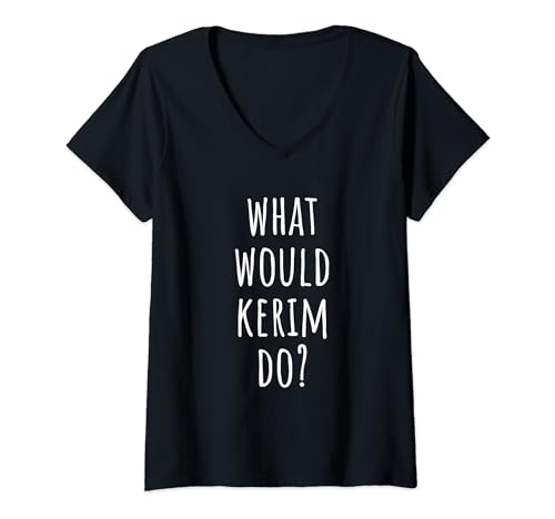 Damen Was würde Kerim tun? Lustiger Kerim T-Shirt mit V-Ausschnitt von What Would Kerim Do Funny Kerim Name Apparel