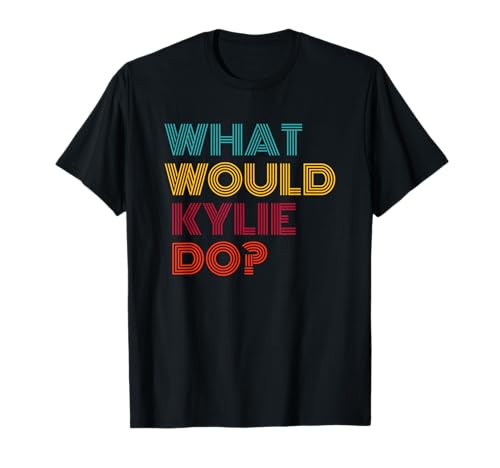 Was würde Kylie tun? Inspirierende Feminismus Frauen Geschenke T-Shirt von What Would Kylie Do?