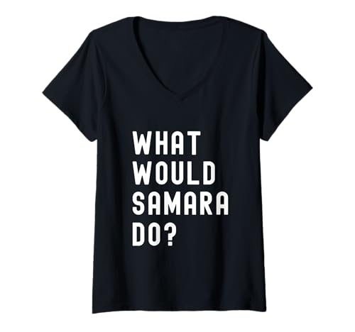 Damen Was Würde Samara tun? T-Shirt mit V-Ausschnitt von What Would Samara Do? Birthday Name Funny