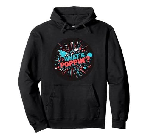 Funny What's Poppin' Speech für Erwachsene und Kinder Pullover Hoodie Funny What's Poppin' Speech für Erwachsene und Kinder Pullover Hoodie von What's Poppin' Outfit