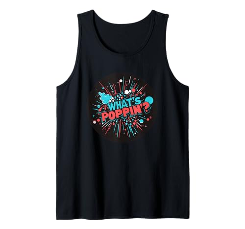 Funny What's Poppin' Speech für Erwachsene und Kinder Tank Top Funny What's Poppin' Speech für Erwachsene und Kinder Tank Top von What's Poppin' Outfit