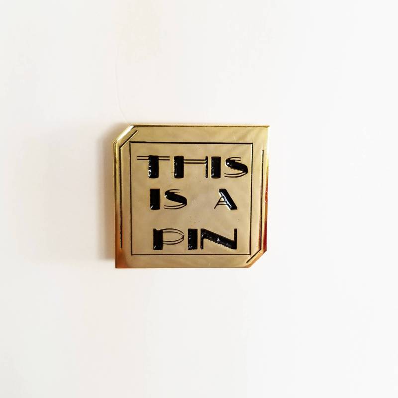 This Is A Pin - Soft Enamel von WhatTheWhatnots