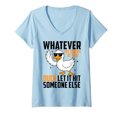 Damen was auch Immer das Leben dir entgegenwirft, Ente, Lass es jemand Anderen treffen T-Shirt mit V-Ausschnitt Damen was auch Immer das Leben dir entgegenwirft, Ente, Lass es jemand Anderen treffen T-Shirt mit V-Ausschnitt von Whatevers Life Throws at You Duck Funny Gag Tee