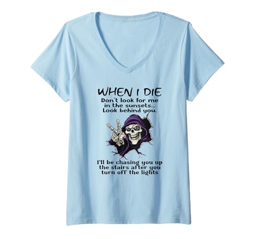 Damen Wenn ich sterbe, suche Mich Nicht in den Sonnenuntergängen, schau hinter Dich T-Shirt mit V-Ausschnitt Damen Wenn ich sterbe, suche Mich Nicht in den Sonnenuntergängen, schau hinter Dich T-Shirt mit V-Ausschnitt von When I die don't look for me in the sunsets Tee