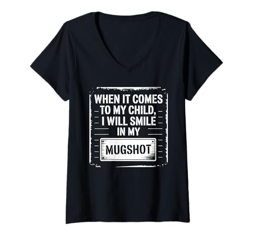 Damen Wenn es um Mein Kind geht, werde ich in Meinem Mugshot-Vater lächeln T-Shirt mit V-Ausschnitt Damen Wenn es um Mein Kind geht, werde ich in Meinem Mugshot-Vater lächeln T-Shirt mit V-Ausschnitt von When It Comes To My Child Funny Dad Humor