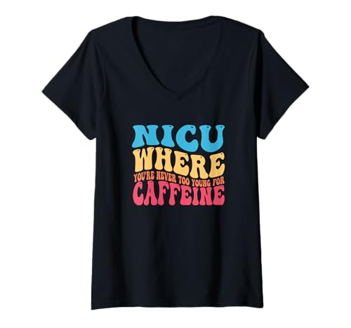 Damen NICU When You're Never Too Young For Coffein Nicu Nurse T-Shirt mit V-Ausschnitt Damen NICU When You're Never Too Young For Coffein Nicu Nurse T-Shirt mit V-Ausschnitt von When You're Never Too Young For Caffeine Apparel