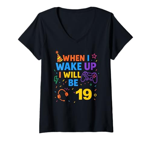 Damen Wenn ich aufwache, werde ich 19, Nineteen Boy Birthday Gamer T-Shirt mit V-Ausschnitt Damen Wenn ich aufwache, werde ich 19, Nineteen Boy Birthday Gamer T-Shirt mit V-Ausschnitt von When i Wake Up I Will Be
