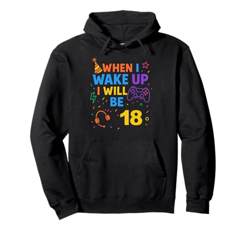 Wenn ich aufwache, werde ich 18 - Geburtstagsspieler mit achtzehn Jungen Pullover Hoodie Wenn ich aufwache, werde ich 18 - Geburtstagsspieler mit achtzehn Jungen Pullover Hoodie von When i Wake Up I Will Be