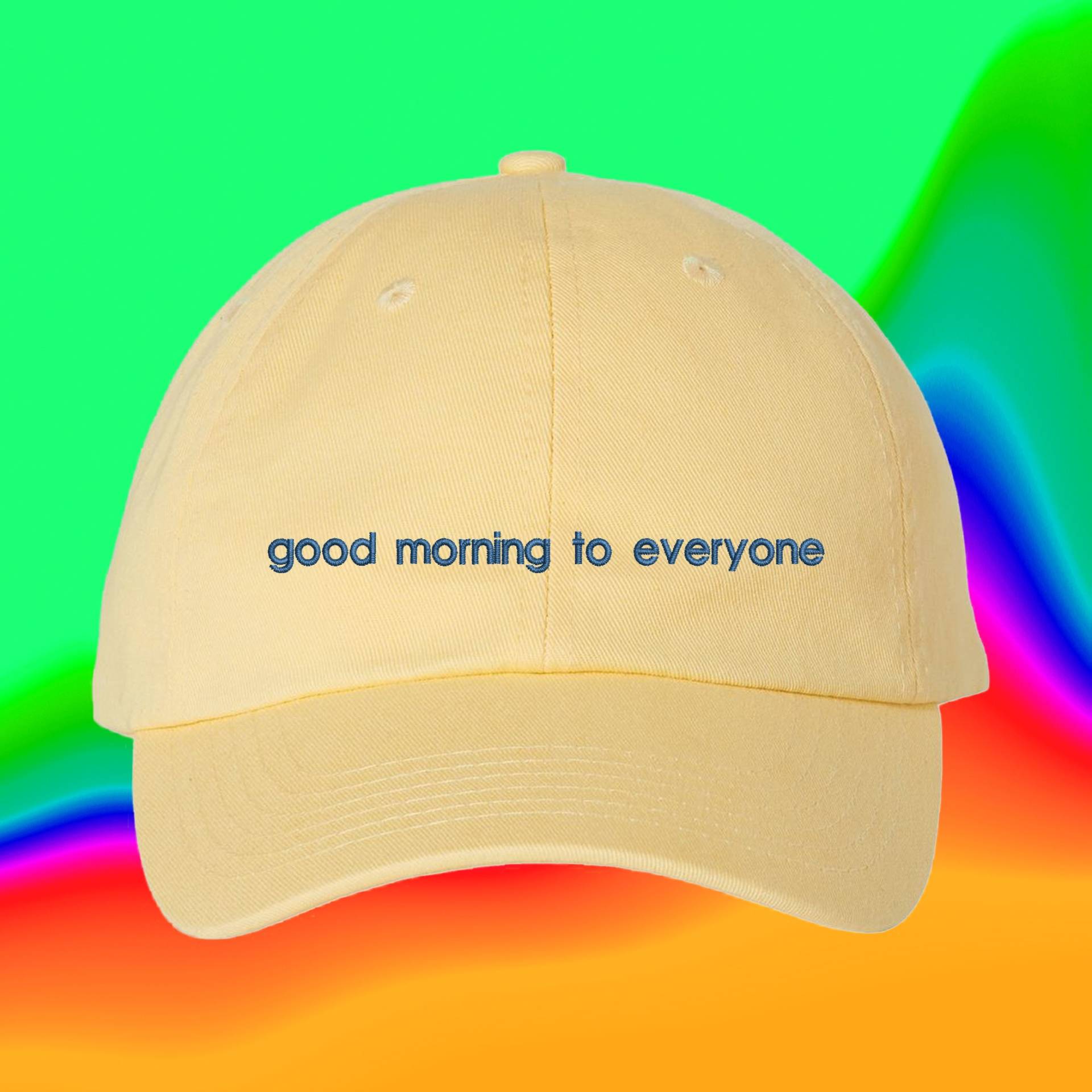 Guten Morgen An Alle Hut | Benutzerdefinierte Farbverstellbare Gestickte Dad-Hut von WheredUGetThatHat