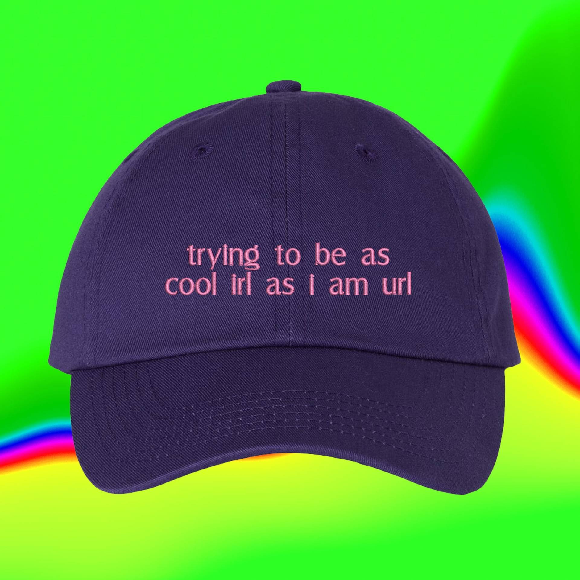 Ich Versuche Nur, Cool Zu Sein, So Wie Ich Es Bin Benutzerdefinierte Farbverstellbare Gestickte Dad-Hut von WheredUGetThatHat