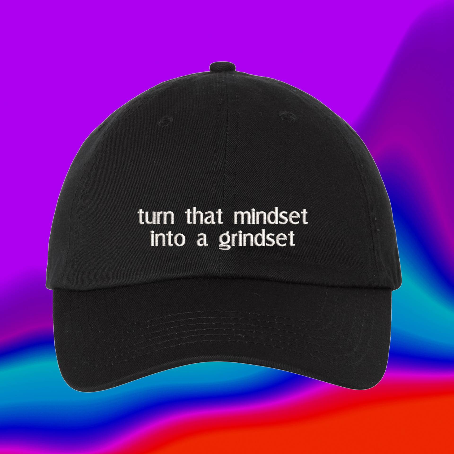 Verwandeln Sie Diese Denkweise in Einen Grindset-Hut | Benutzerdefinierte Farbverstellbare Gestickte Dad-Hut von WheredUGetThatHat