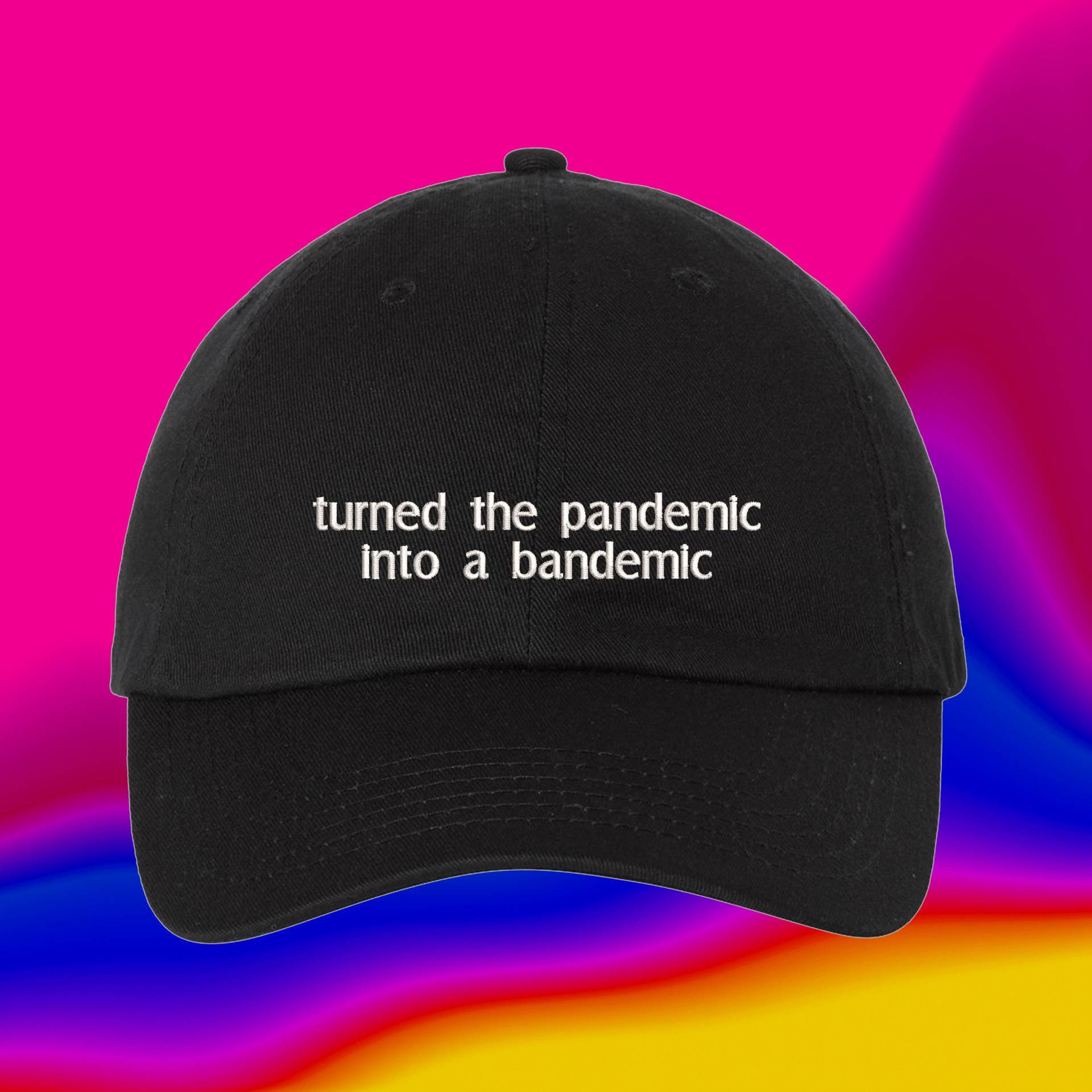 Verwandelte Die Pandemie in Einen Bandemic-Hut | Manifestieren Sie Den Erfolg Baseballkappe, Bestickte Baumwolle, Verstellbare Papa-Mütze von WheredUGetThatHat