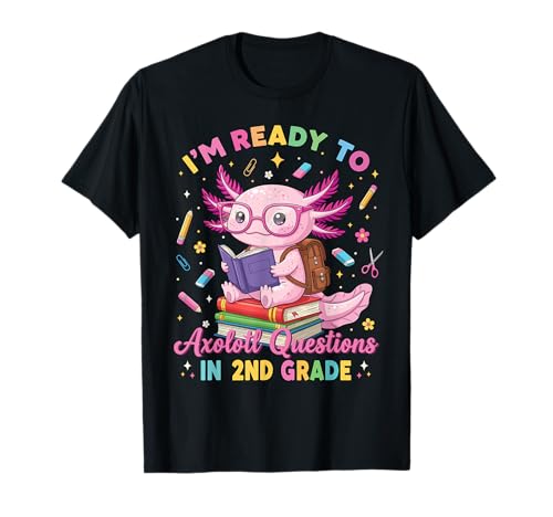 I'm Ready to Axolotl Questions in 2nd Grade Girl Cute Pink T-Shirt I'm Ready to Axolotl Questions in 2nd Grade Girl Cute Pink T-Shirt von Whimsical Back to School Second Grade Squad Cool