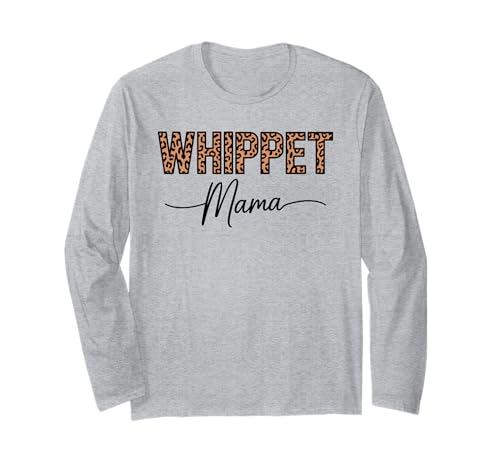 Leopardenmuster Whippet Mama Whippets Langarmshirt Leopardenmuster Whippet Mama Whippets Langarmshirt von Whippet Dog Lover Gifts