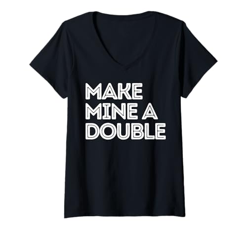 Damen Mach aus Meinem einen doppelten Whiskey, Schnaps, Schnaps oder Trinker T-Shirt mit V-Ausschnitt von Whiskey Drinker Shopp