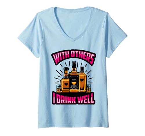 Damen Mit Anderen trinke ich gut Trinker Shots Shot liquior Trinker T-Shirt mit V-Ausschnitt von Whiskey Drinker Shopp
