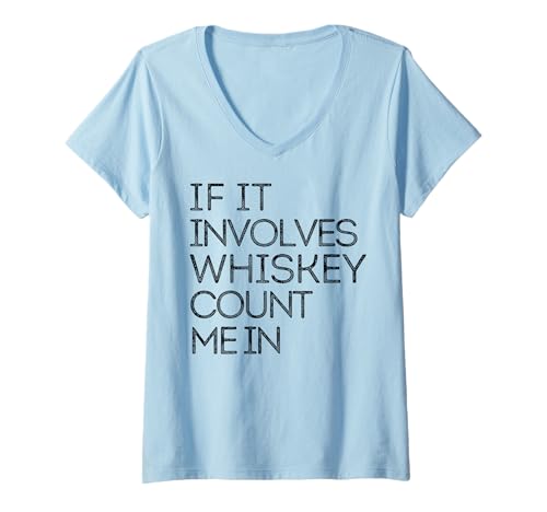 Damen Wenn es um Whiskey geht, zählen Sie Mich zu den lustigen Schnapsbrennern. T-Shirt mit V-Ausschnitt von Whiskey Drinker Shopp