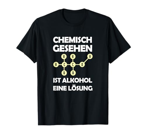 Alkohol ist eine Lösung Design Chemie Spruch Herren Witz T-Shirt Alkohol ist eine Lösung Design Chemie Spruch Herren Witz T-Shirt von Whiskey Spruch Designs