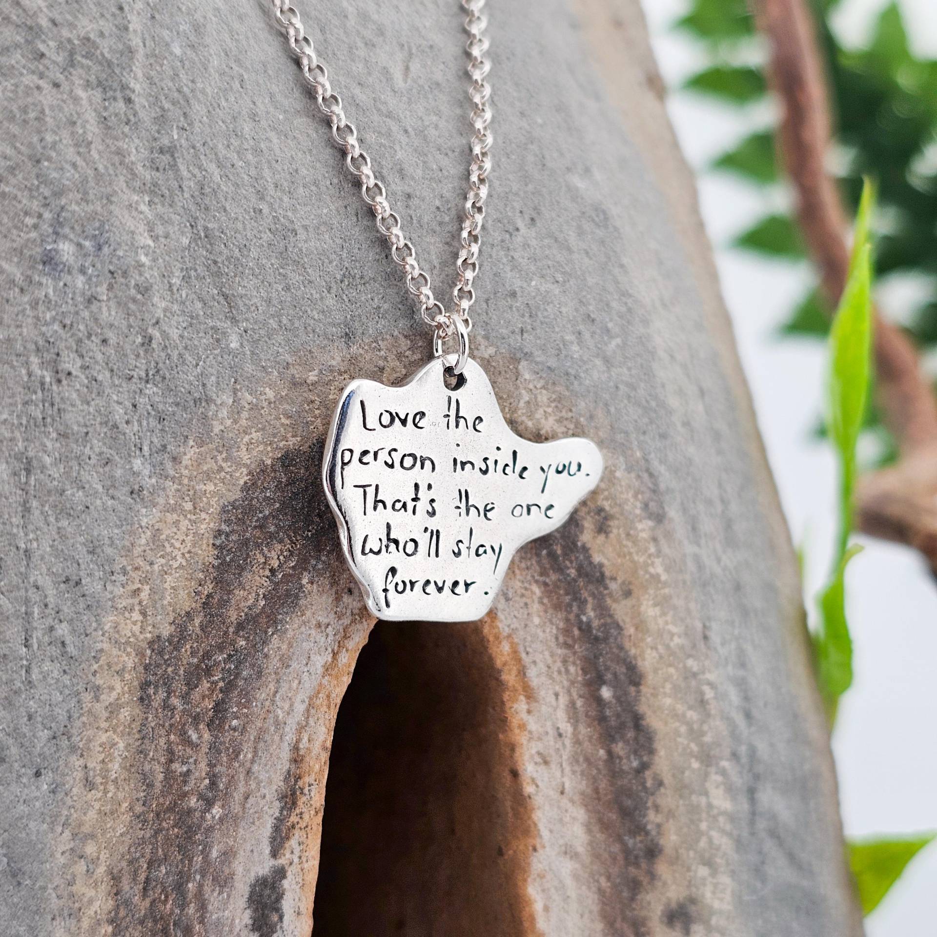 Zitat "Love The Person Inside You. That's One Who'll Stay Forever.", 925Silber, Handgefertigt in Der Schweiz, Handgraviert, Poesie von WhisperOfWildflowers
