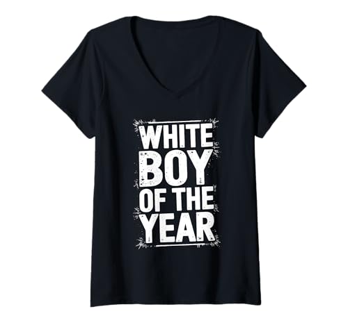Damen White Boy Of The Year Lustiger Sarkastischer Humor Spruch T-Shirt mit V-Ausschnitt von White Boy Of The Year Distressed Block Statement