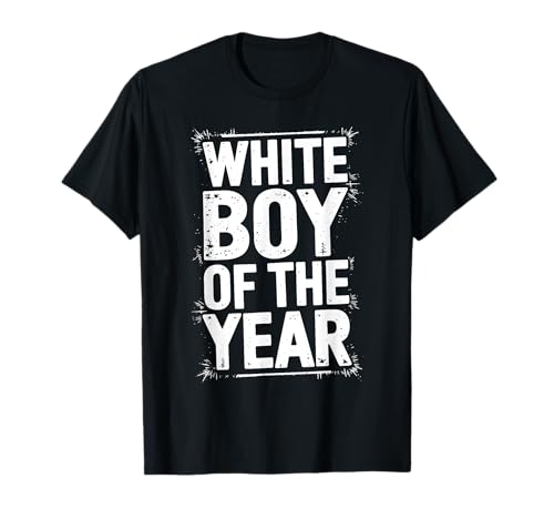 White Boy Of The Year Lustiger Sarkastischer Humor Spruch T-Shirt von White Boy Of The Year Distressed Block Statement