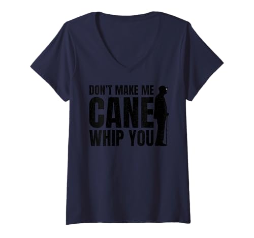 Damen Don't Make Me Cane Whip You Lustiger White Cane Awareness Day T-Shirt mit V-Ausschnitt Damen Don't Make Me Cane Whip You Lustiger White Cane Awareness Day T-Shirt mit V-Ausschnitt von White Cane Awareness Month White Cane Safety Day