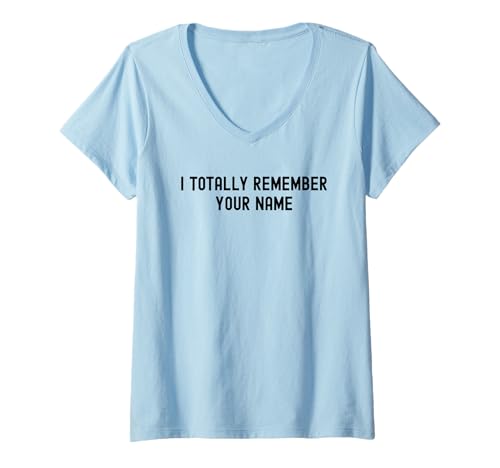 Damen Ich erinnere Mich total an deinen Namen White Lie Party Lustig Sarkastisch T-Shirt mit V-Ausschnitt Damen Ich erinnere Mich total an deinen Namen White Lie Party Lustig Sarkastisch T-Shirt mit V-Ausschnitt von White Lie Party Tees