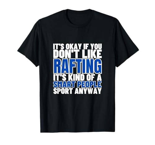 Rafting ist für kluge Leute, Männer, Frauen, Wildwasser-Rafting T-Shirt Rafting ist für kluge Leute, Männer, Frauen, Wildwasser-Rafting T-Shirt von White Water Raft And River Rafting Designs