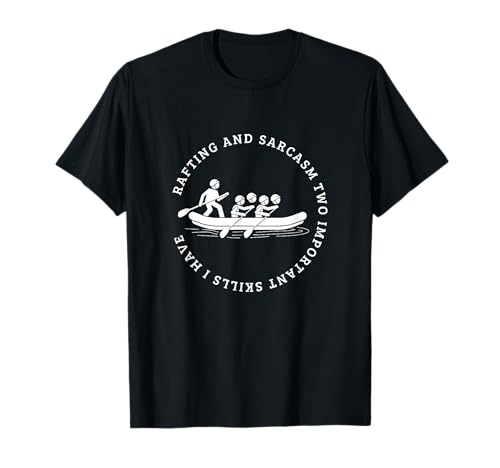 Rafting und Sarkasmus für Herren und Damen Lustiges Wildwasser-Rafting T-Shirt Rafting und Sarkasmus für Herren und Damen Lustiges Wildwasser-Rafting T-Shirt von White Water Raft And River Rafting Designs