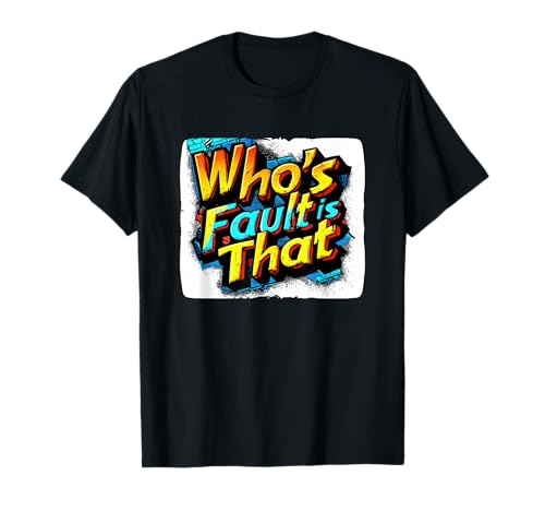 Nice Who's Fault is That Emblem für Jungen und Mädchen T-Shirt Nice Who's Fault is That Emblem für Jungen und Mädchen T-Shirt von Who's Fault is that Outfit