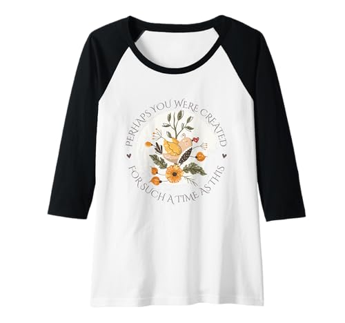Damen Vielleicht wurden Sie für eine solche Zeit wie diese geschaffen Raglan Damen Vielleicht wurden Sie für eine solche Zeit wie diese geschaffen Raglan von WholesomePrints