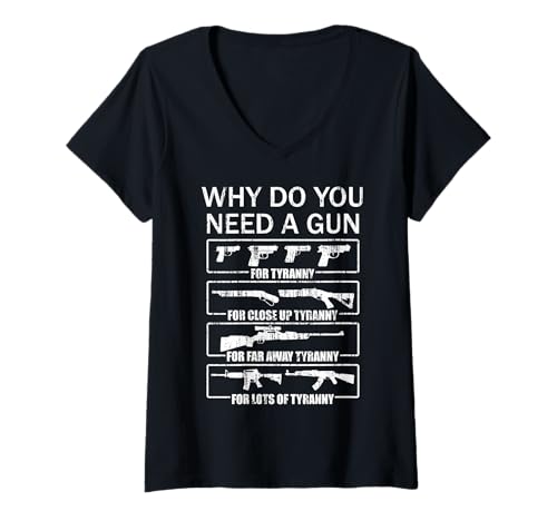 Damen Warum brauchen Sie eine Pistole Tyrannei T-Shirt mit V-Ausschnitt Damen Warum brauchen Sie eine Pistole Tyrannei T-Shirt mit V-Ausschnitt von Why do you need a gun Tyranny tees