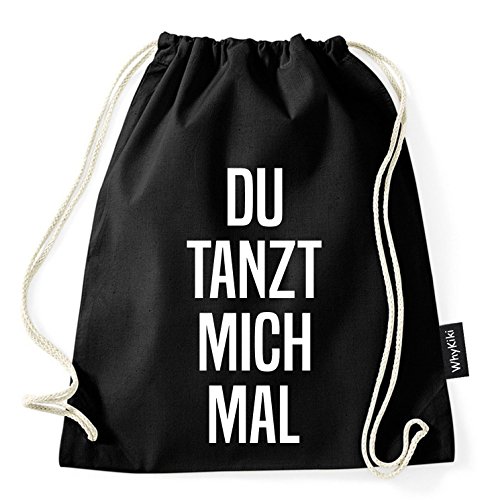 WhyKiki Über 60 Sprüche & Designs auswählbar Turnbeutel mit Spruch/Beutel: Schwarz/Rucksack/Jutebeutel/Sportbeutel/Hipster, Bag:Tanzt Mich Mal von WhyKiki