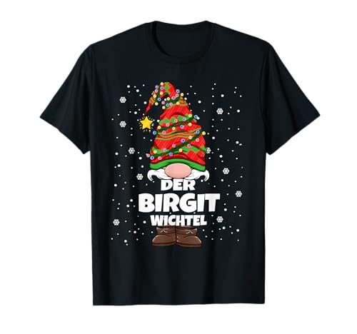 Birgit Wichtel Weihnachten Vorname Birgit Damen Wichtel T-Shirt von Wichtel Weihnachten im Gnom Outfit für Familie