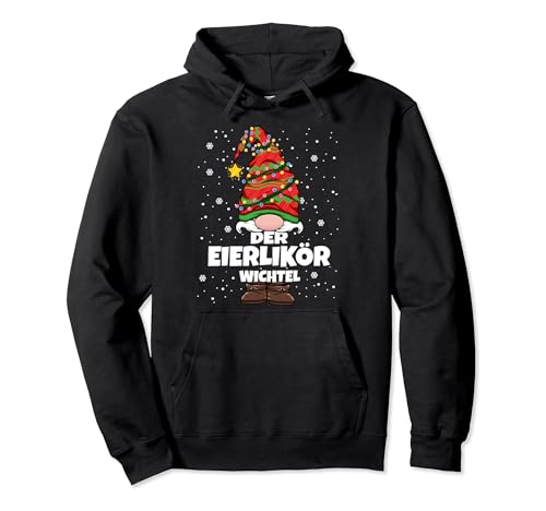 Eierlikör Wichtel Weihnachten Wichtel Eierlikör Damen Herren Pullover Hoodie von Wichtel Weihnachten im Gnom Outfit für Familie