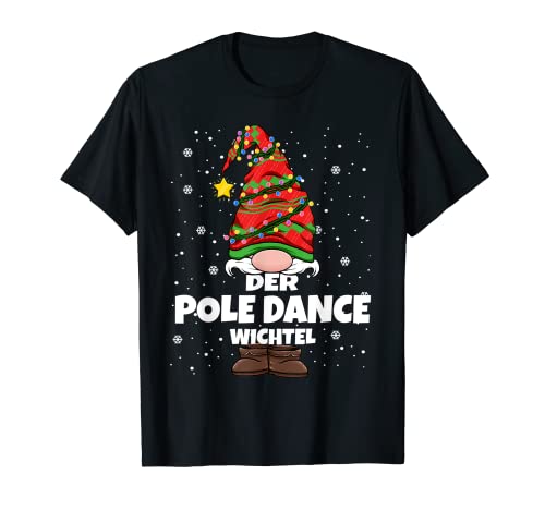 Pole Dance Wichtel Weihnachts-Wichtel Design Damen Herren T-Shirt von Wichtel Weihnachten im Gnom Outfit für Familie