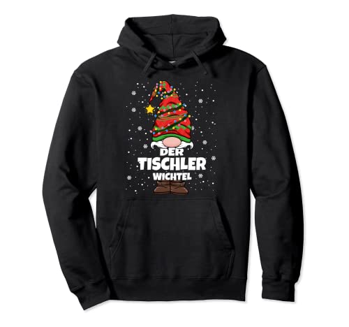 Tischler Wichtel Weihnachts-Wichtel Design Damen Herren Pullover Hoodie von Wichtel Weihnachten im Gnom Outfit für Familie