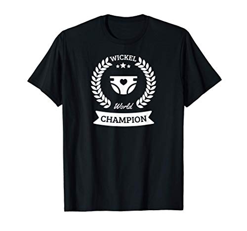 Für die Beste Mama & Papa - Windelwechsel Wickel Champion T-Shirt von Wickel Champion Auszeichnung