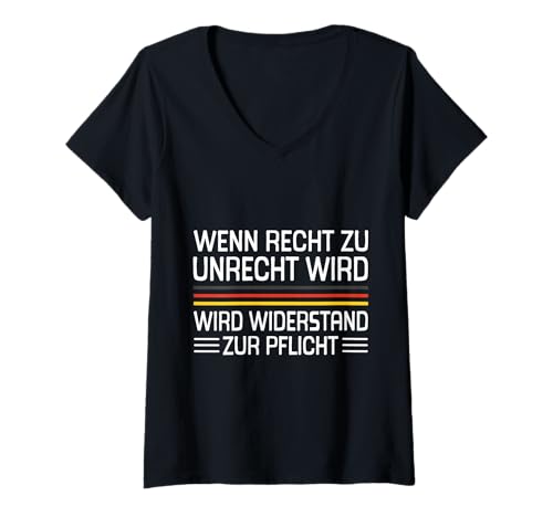 Damen Wenn Recht zu Unrecht wird Widerstand ist Pflicht T-Shirt mit V-Ausschnitt von Widerstand Zitat Gerechtigkeit Politik Freiheit