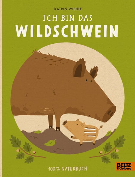 Wiehle, Katrin Ich bin das Wildschwein von Wiehle, Katrin