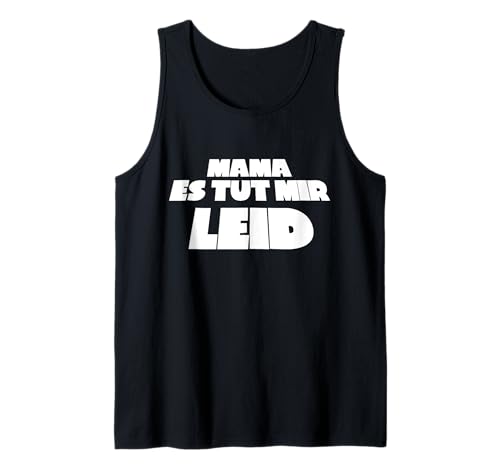 Mama ES TUT Mir LEID Tank Top von Wiener Dialekt Waren Aller Art