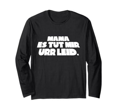 Mama ES TUT Mir URR LEID Langarmshirt von Wiener Dialekt Waren Aller Art