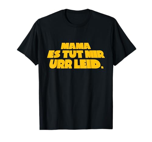 Mama ES TUT Mir URR LEID T-Shirt von Wiener Dialekt Waren Aller Art