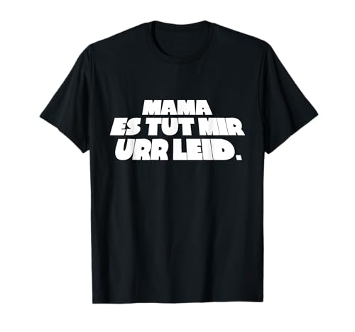 Mama ES TUT Mir URR LEID T-Shirt von Wiener Dialekt Waren Aller Art