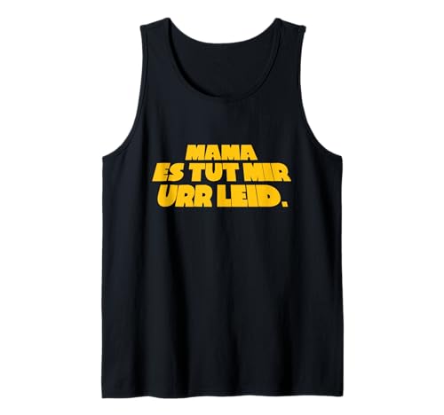 Mama ES TUT Mir URR LEID Tank Top von Wiener Dialekt Waren Aller Art